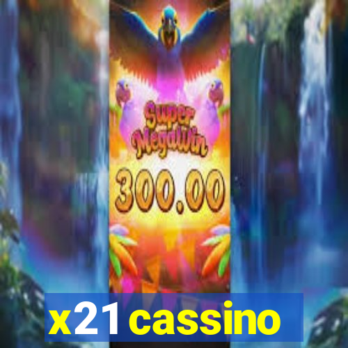 x21 cassino